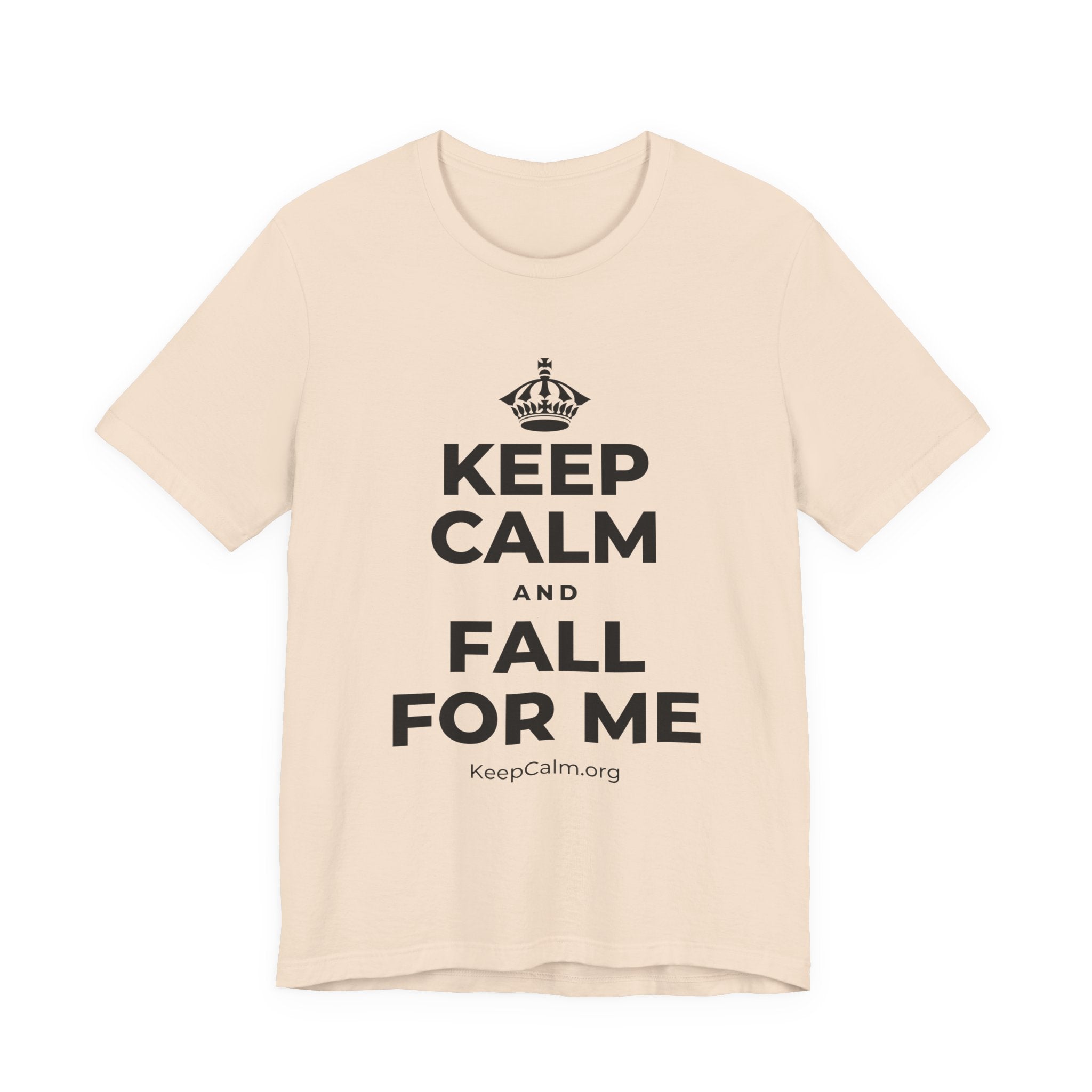 KEEP CALM AND FALL FOR ME T-Shirt (Soft Cream–Heather Mauve)