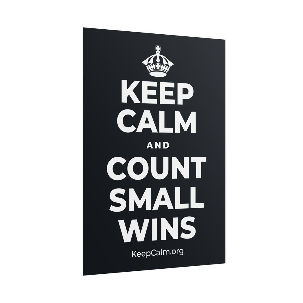 KEEP CALM AND COUNT SMALL WINS Poster (Dark)