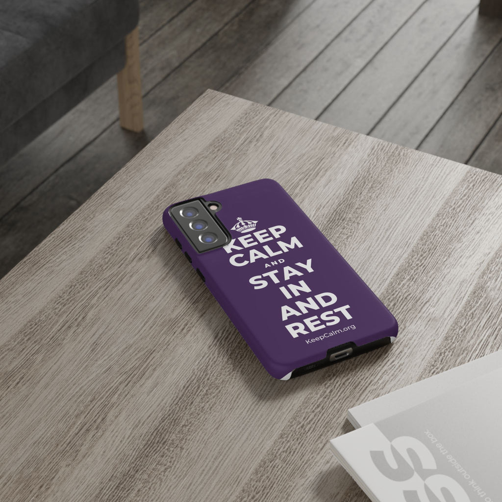 KEEP CALM AND STAY IN AND REST Phone Case