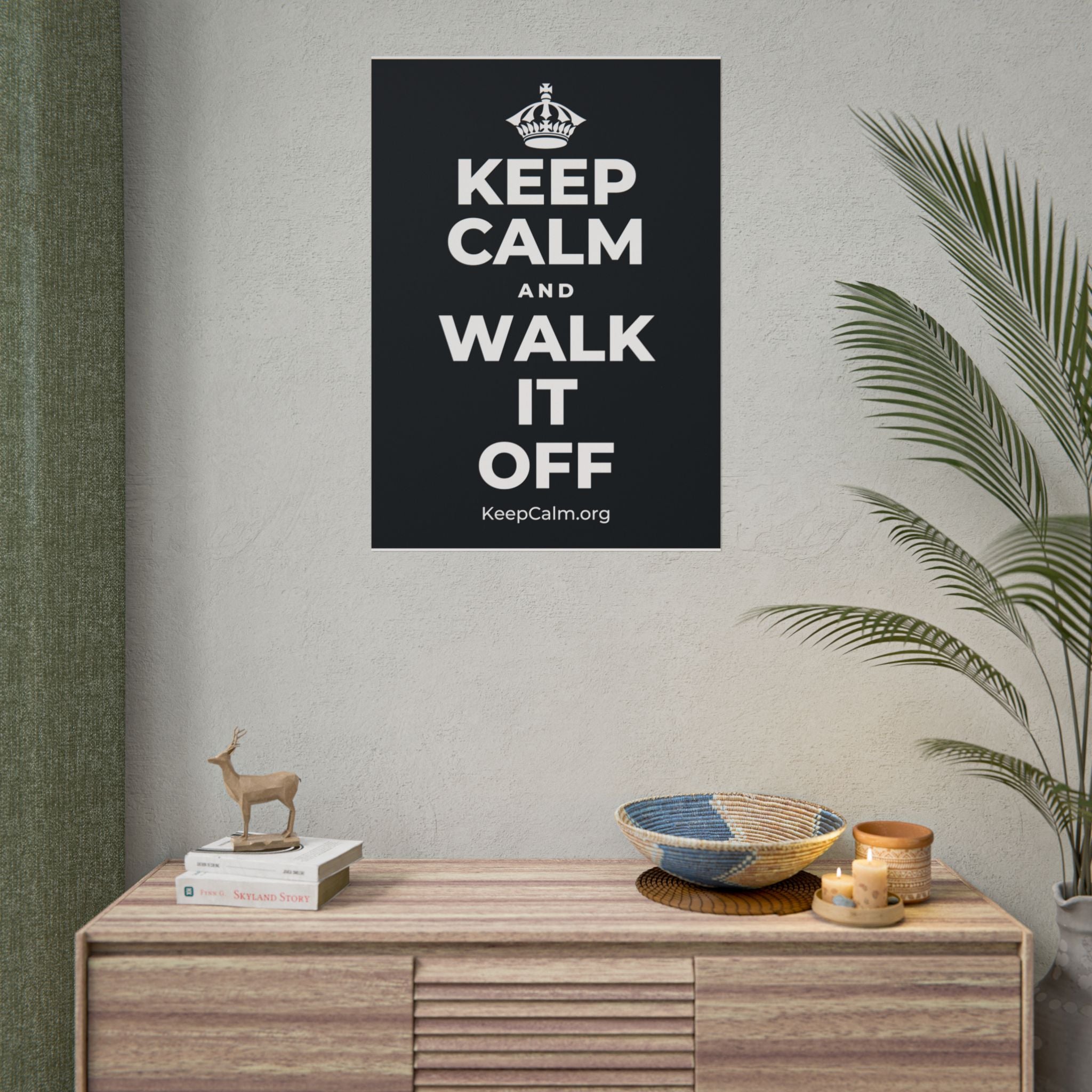 KEEP CALM AND WALK IT OFF Poster (Dark)
