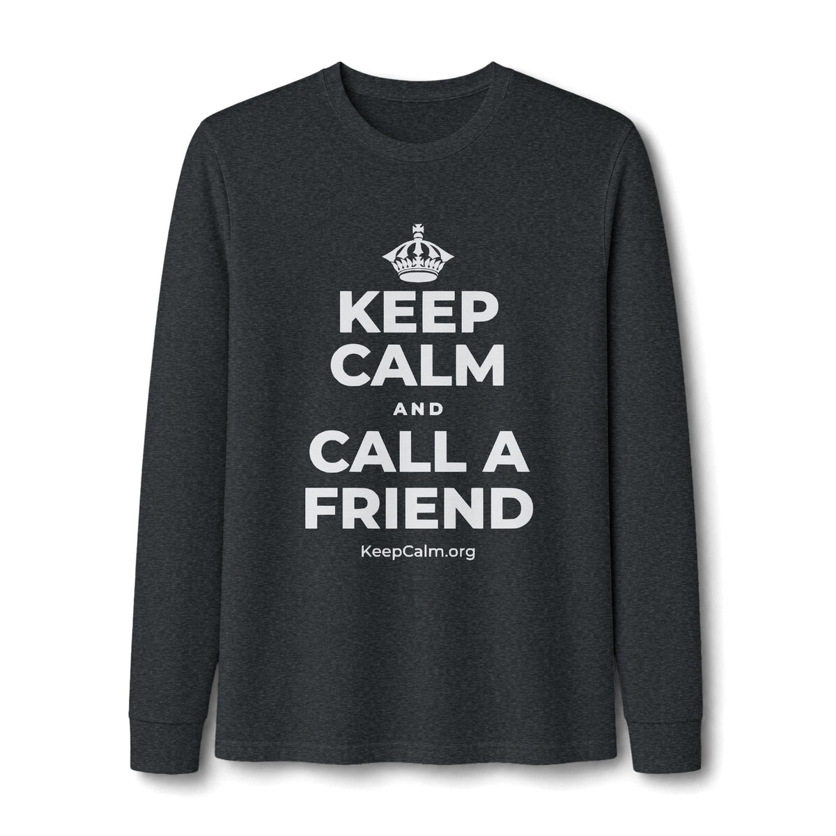 KEEP CALM AND CALL A FRIEND Long Sleeve Tee