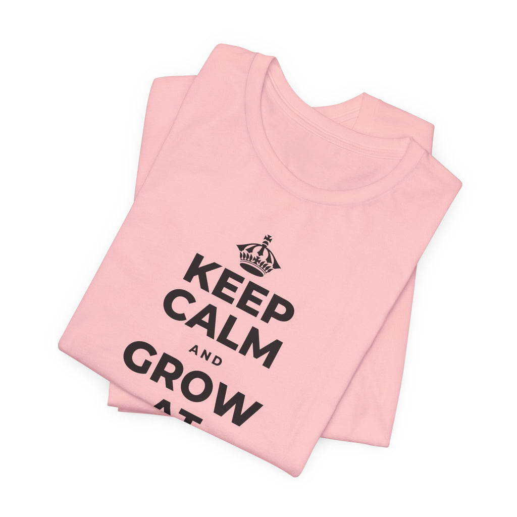 KEEP CALM AND GROW AT YOUR OWN PACE T-Shirt (White–Asphalt)