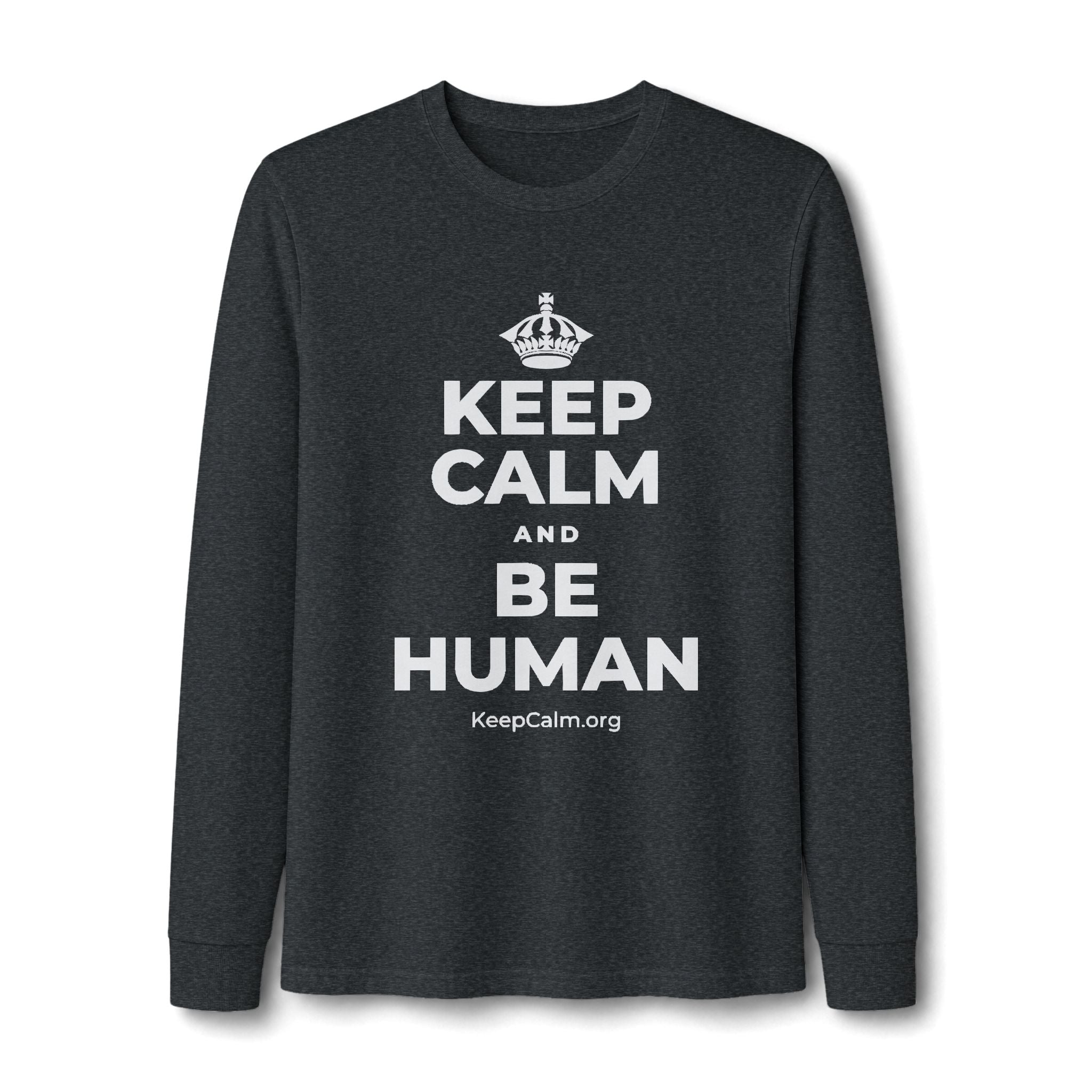 KEEP CALM AND BE HUMAN Long Sleeve Tee