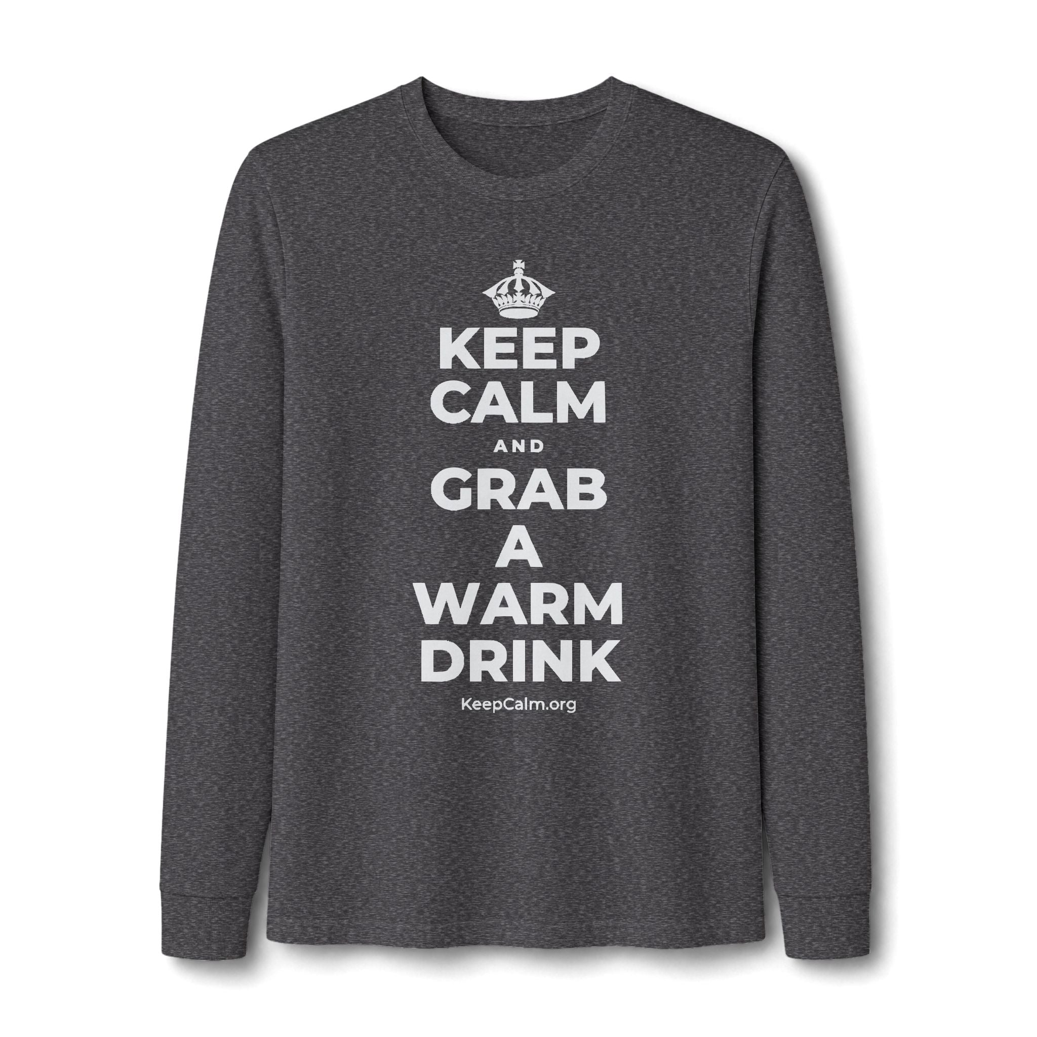 KEEP CALM AND GRAB A WARM DRINK Long Sleeve Tee