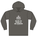 KEEP CALM Y DATE TU VUELTA DE HONOR Organic Hoodie Tee