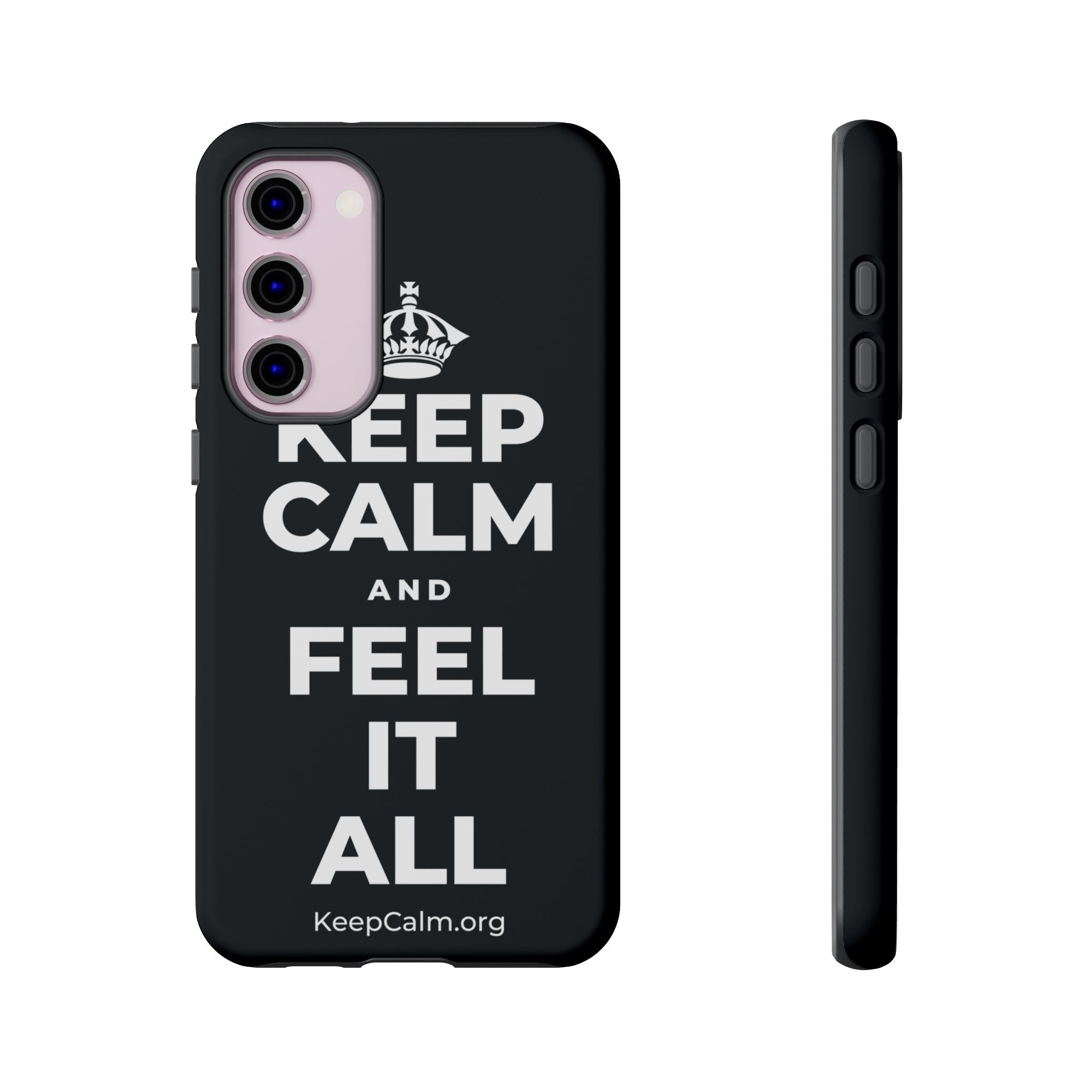 KEEP CALM AND FEEL IT ALL Phone Case (Dark)