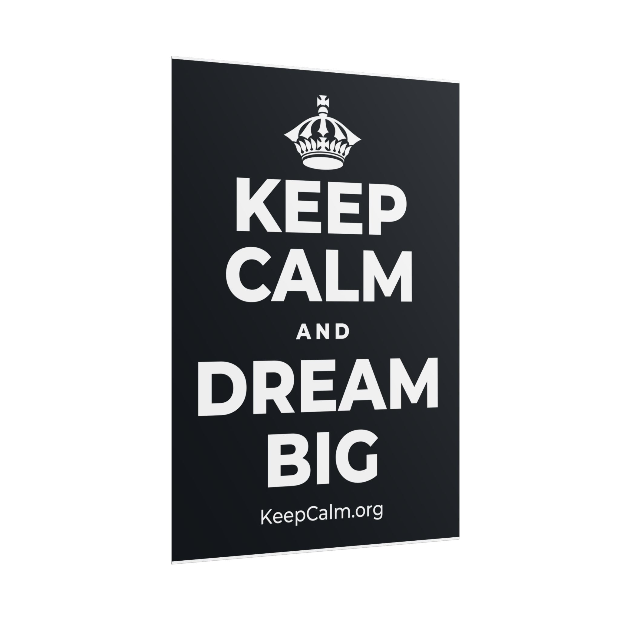 KEEP CALM AND DREAM BIG Poster (Dark)
