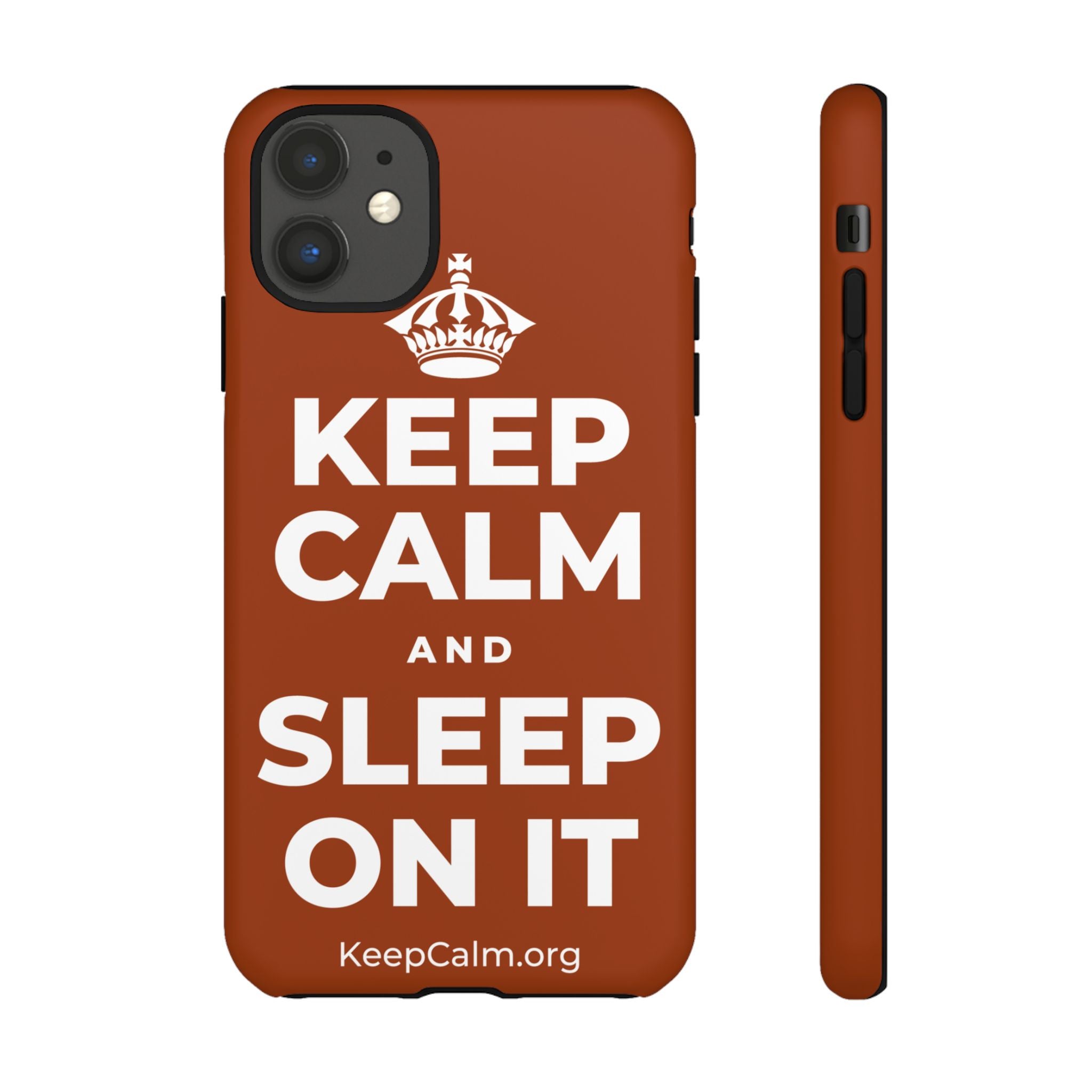 KEEP CALM AND SLEEP ON IT Phone Case