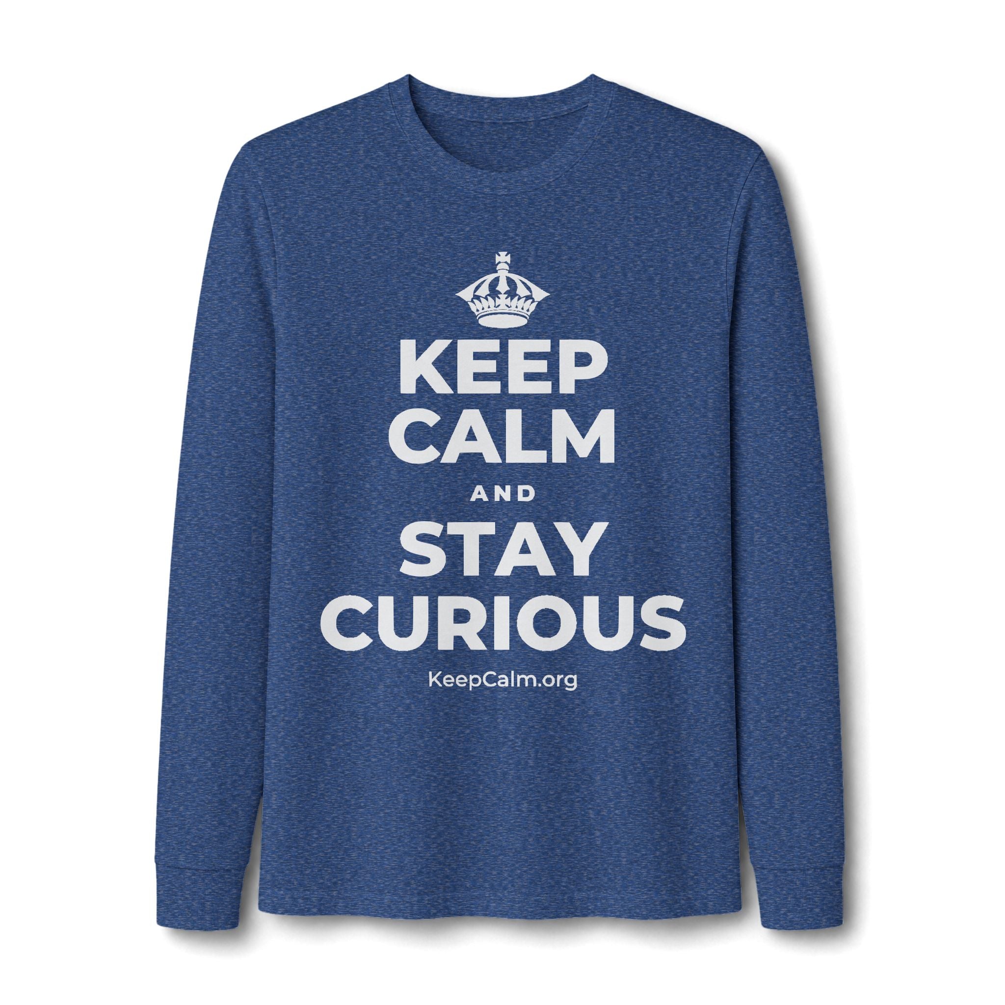KEEP CALM AND STAY CURIOUS Long Sleeve Tee