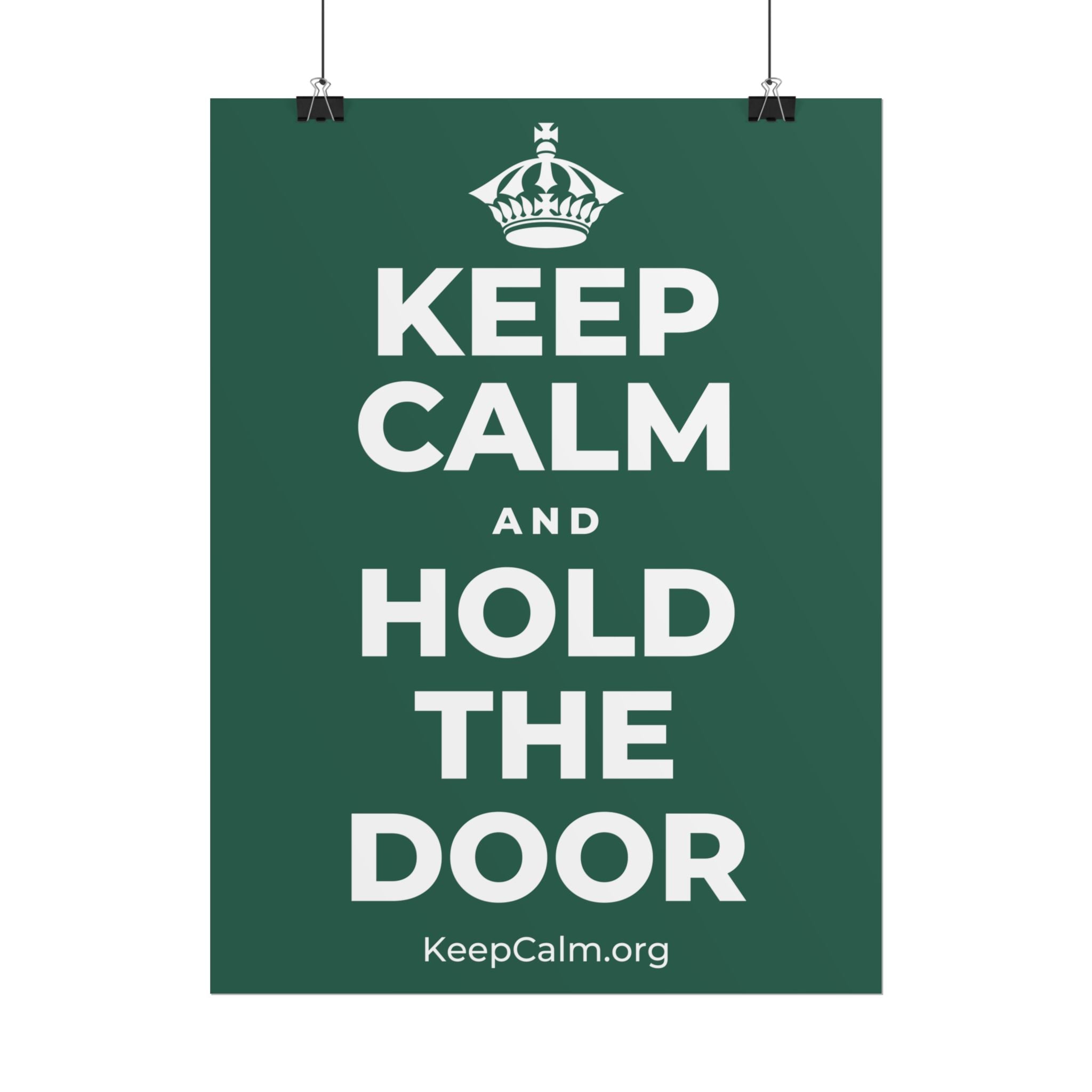 KEEP CALM AND HOLD THE DOOR Poster