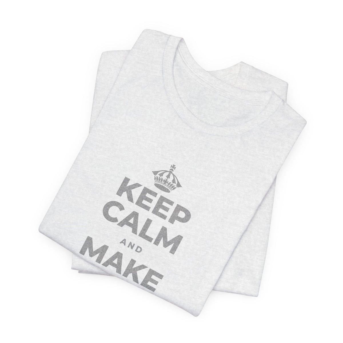 KEEP CALM AND MAKE SOMETHING T-Shirt (Soft Cream–Heather Mauve)