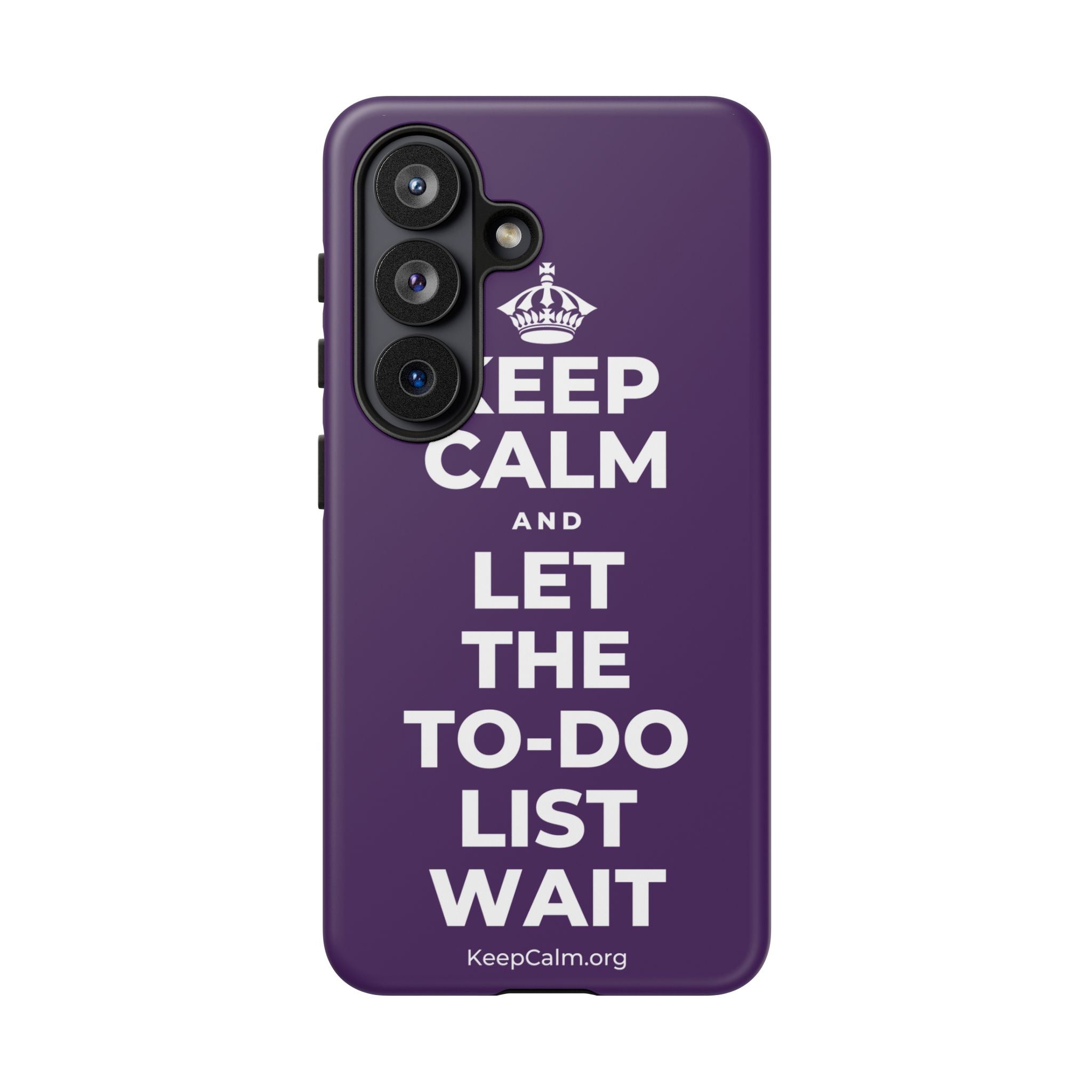 KEEP CALM AND LET THE TO-DO LIST WAIT Phone Case