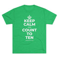 KEEP CALM AND COUNT TO TEN Tri-Blend Tee