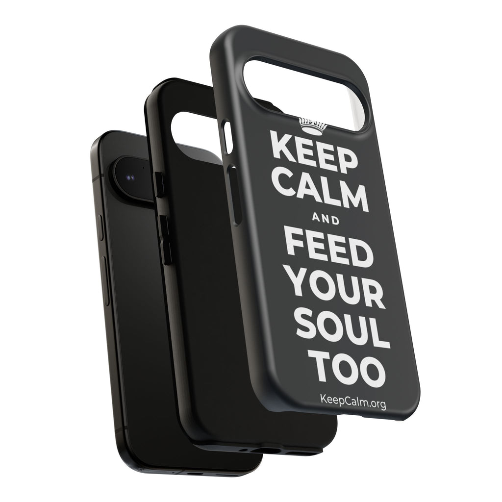 KEEP CALM AND FEED YOUR SOUL TOO Phone Case (Dark)