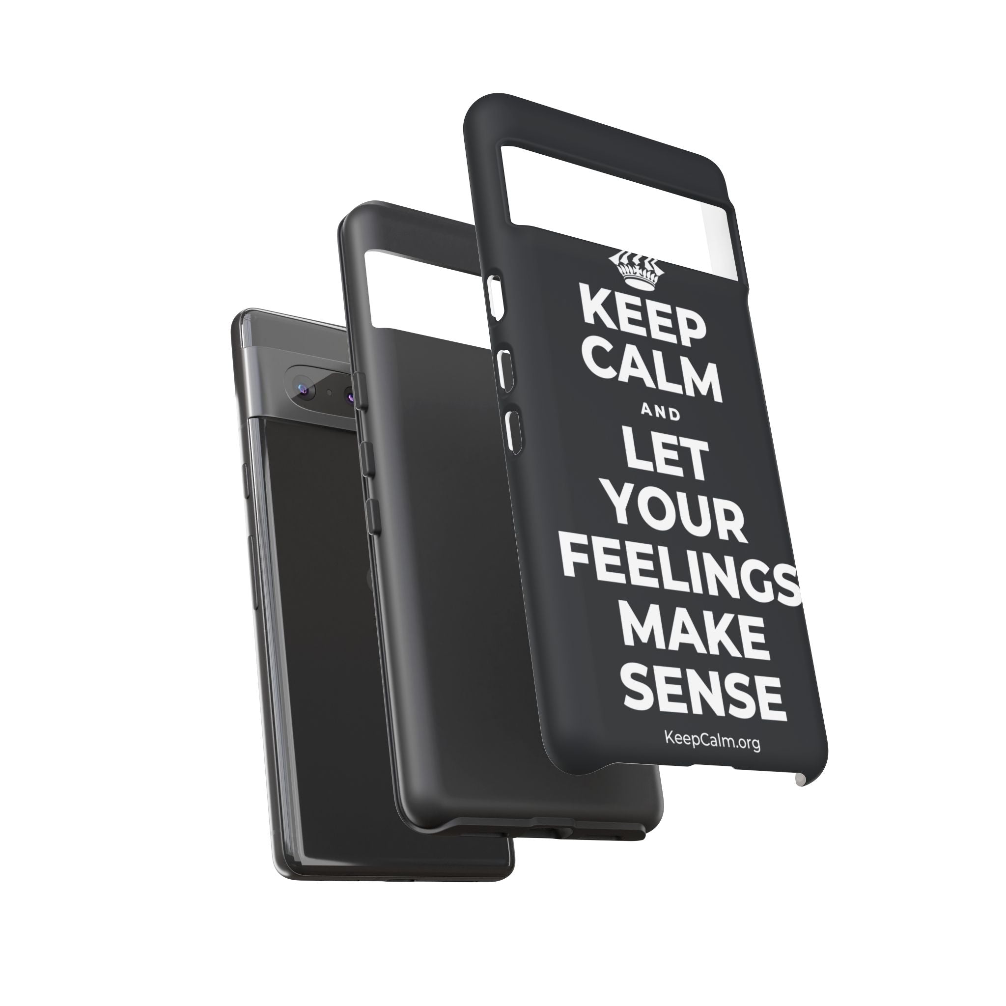 KEEP CALM AND LET YOUR FEELINGS MAKE SENSE Phone Case (Dark)