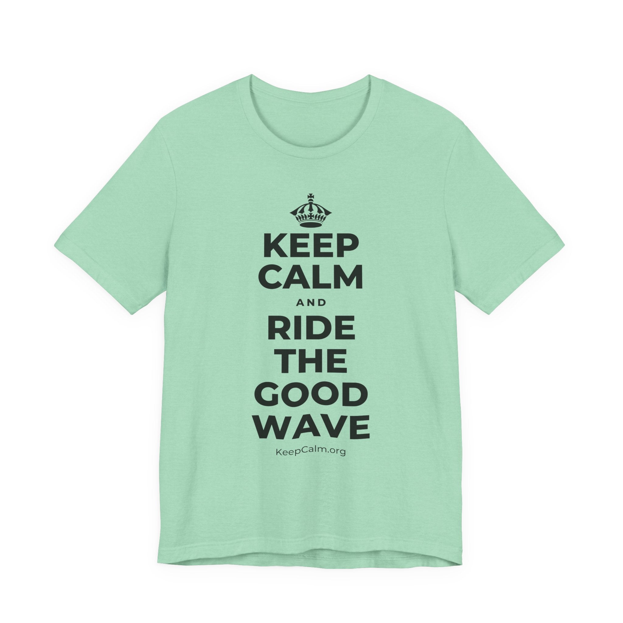 KEEP CALM AND RIDE THE GOOD WAVE T-Shirt (Baby Blue–Silver)