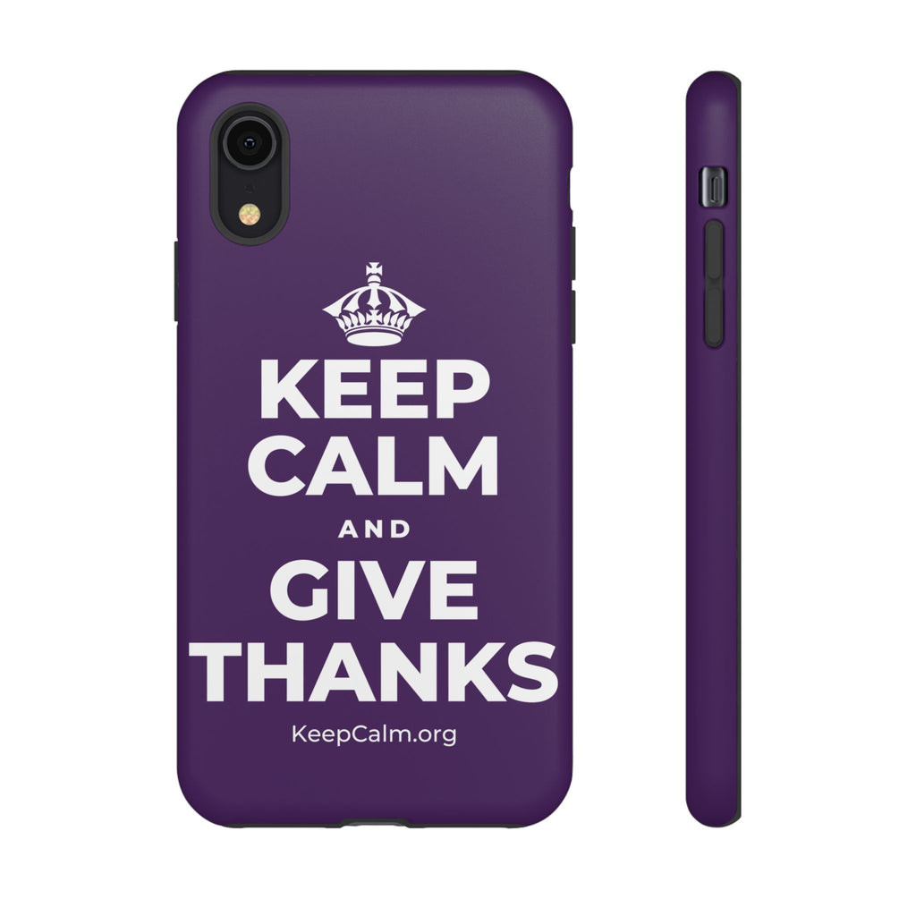 KEEP CALM AND GIVE THANKS Phone Case