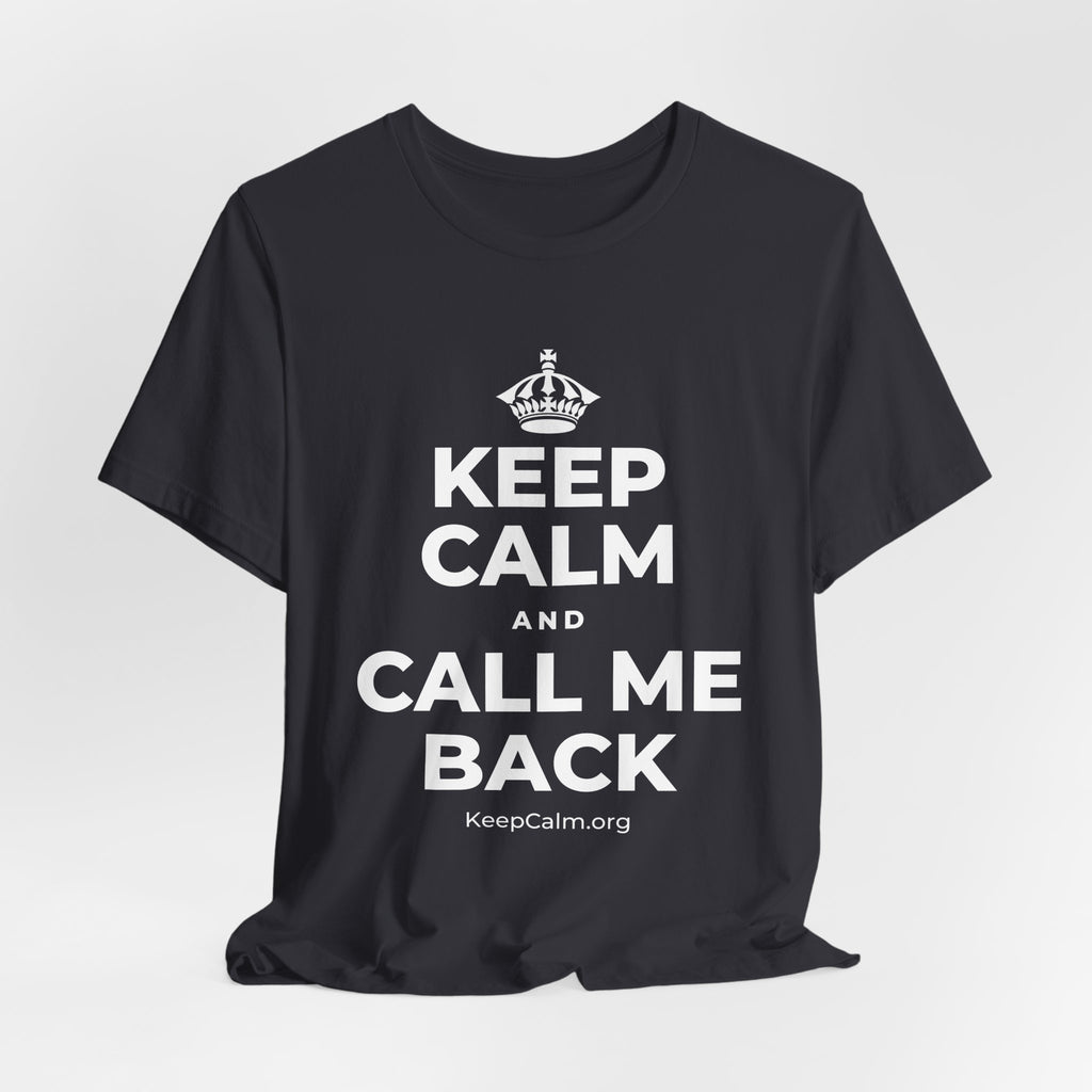 KEEP CALM AND CALL ME BACK T-Shirt (Baby Blue–Silver)