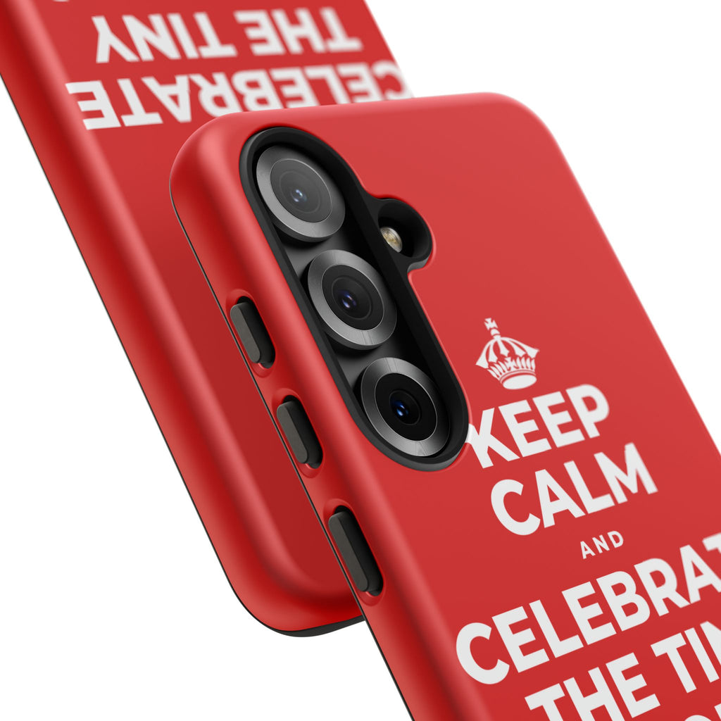 KEEP CALM AND CELEBRATE THE TINY VICTORIES EVERY SINGLE DAY Phone Case