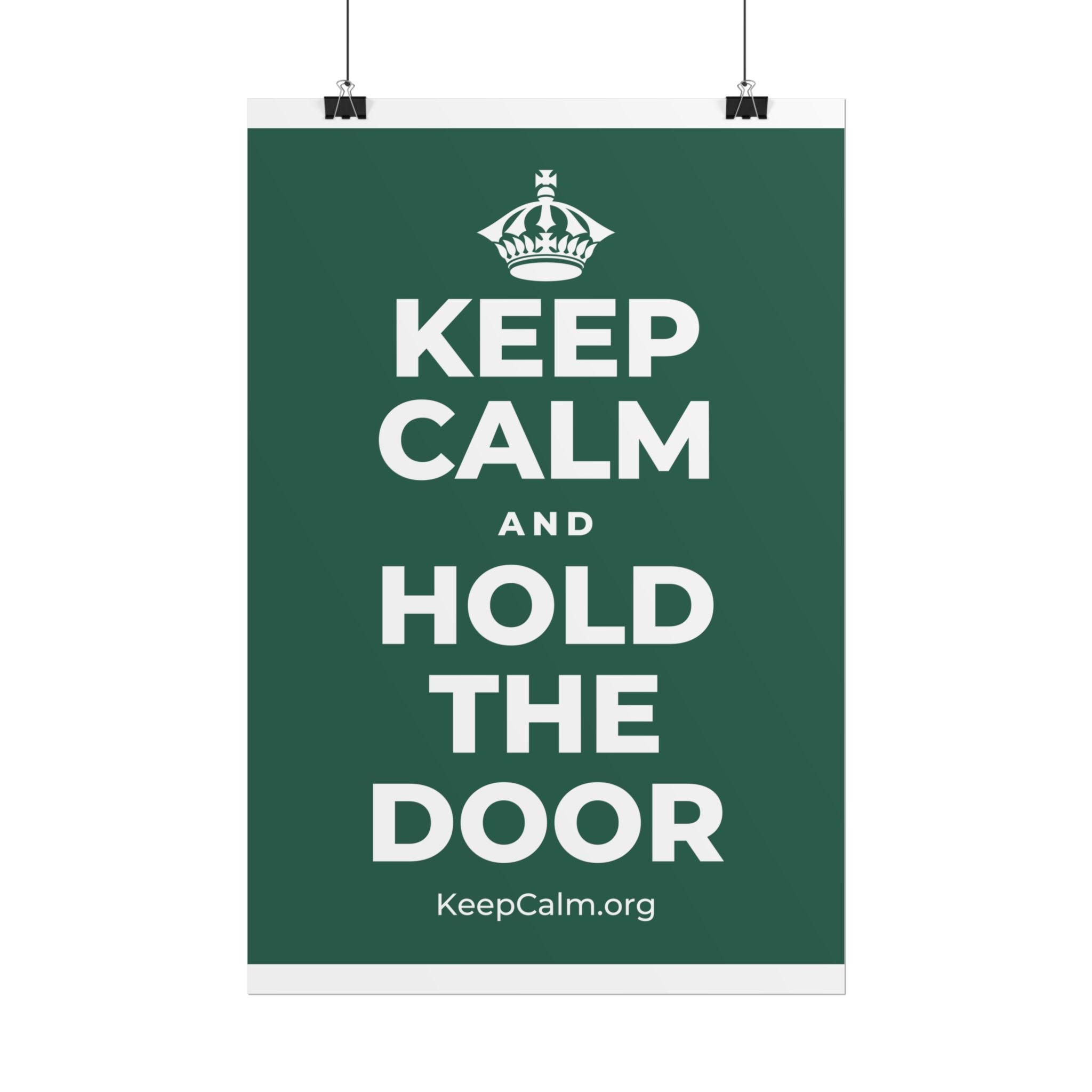 KEEP CALM AND HOLD THE DOOR Poster