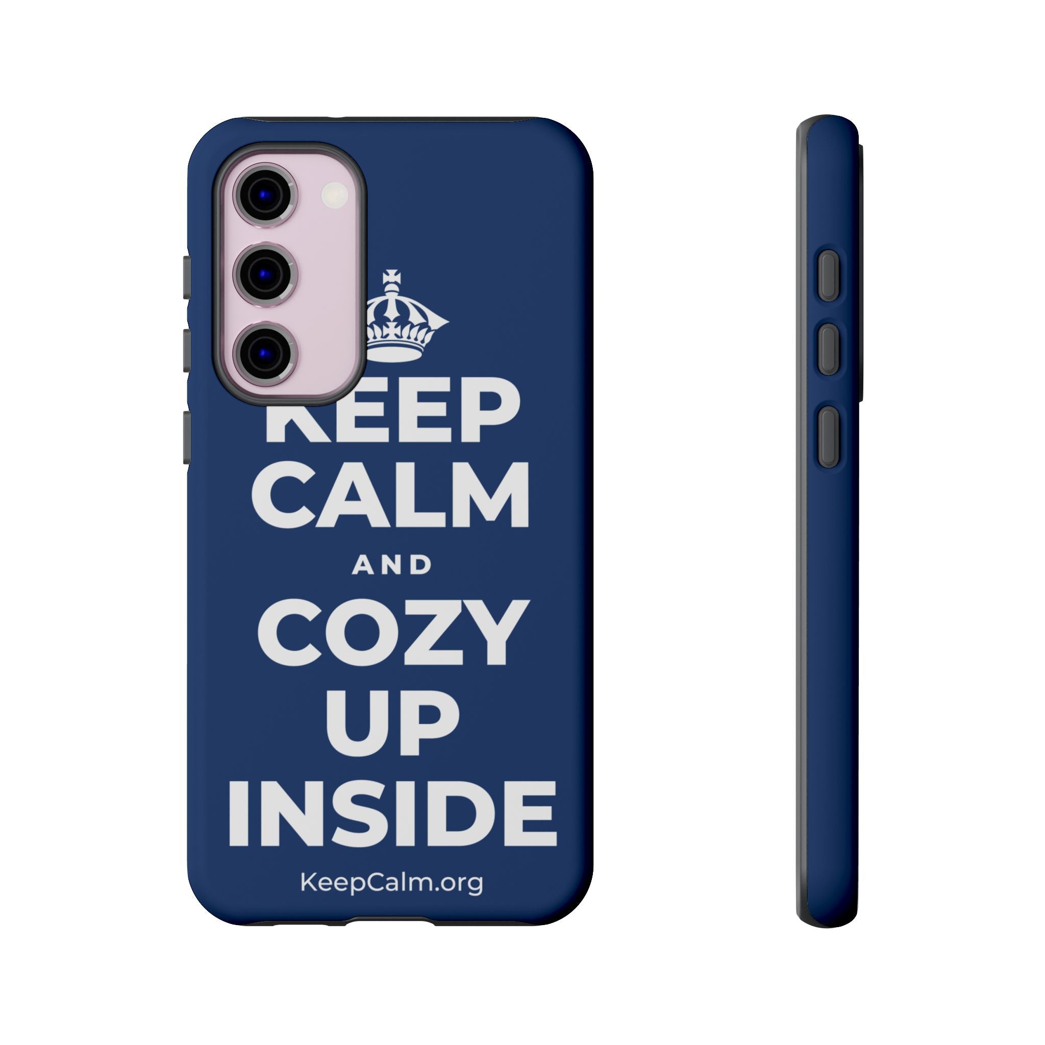 KEEP CALM AND COZY UP INSIDE Phone Case