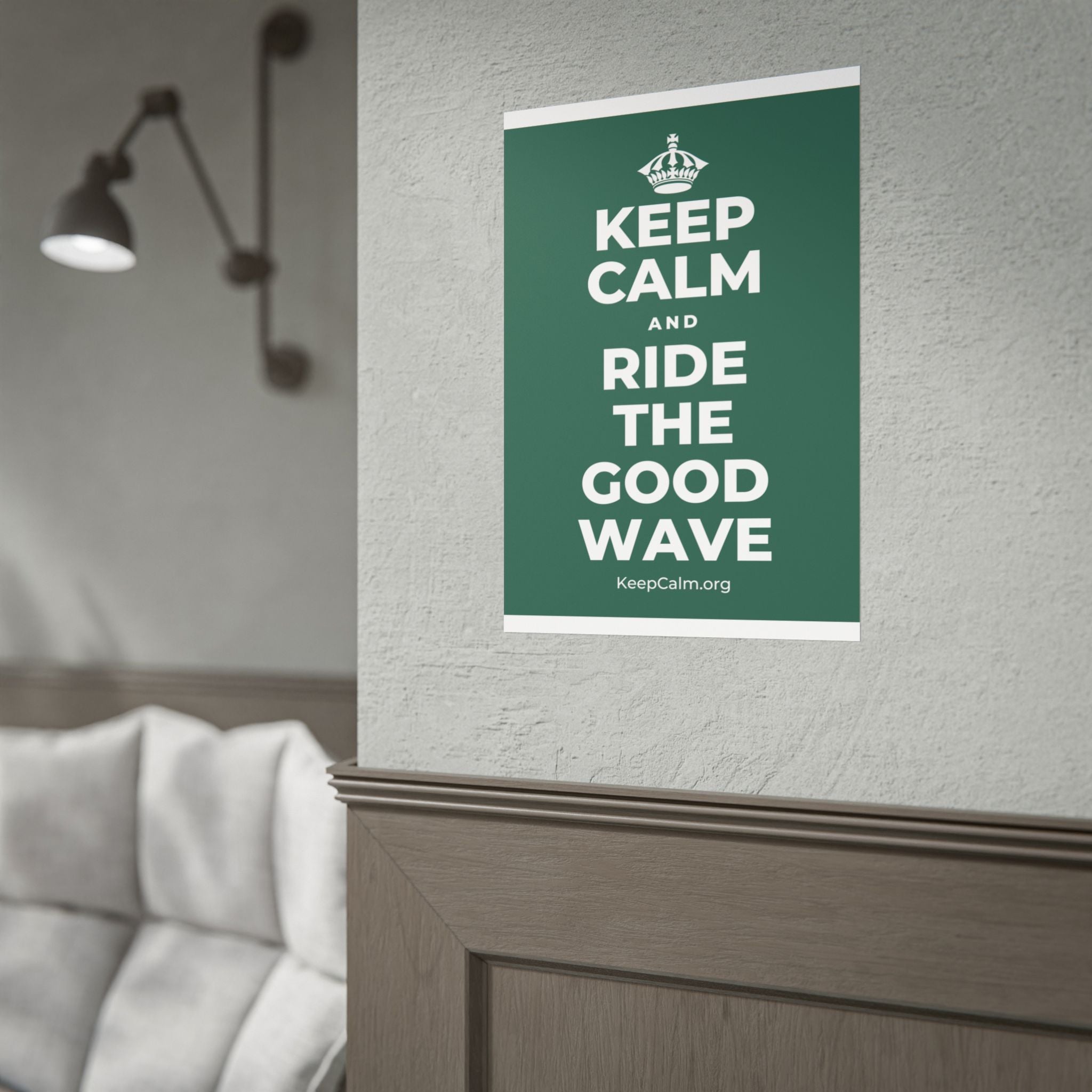 KEEP CALM AND RIDE THE GOOD WAVE Poster
