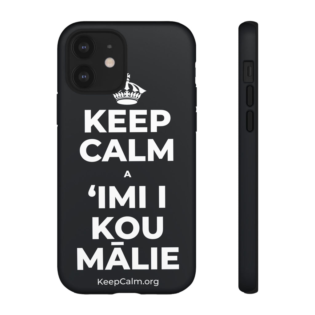 KEEP CALM A ʻIMI I KOU MĀLIE Phone Case (Dark)