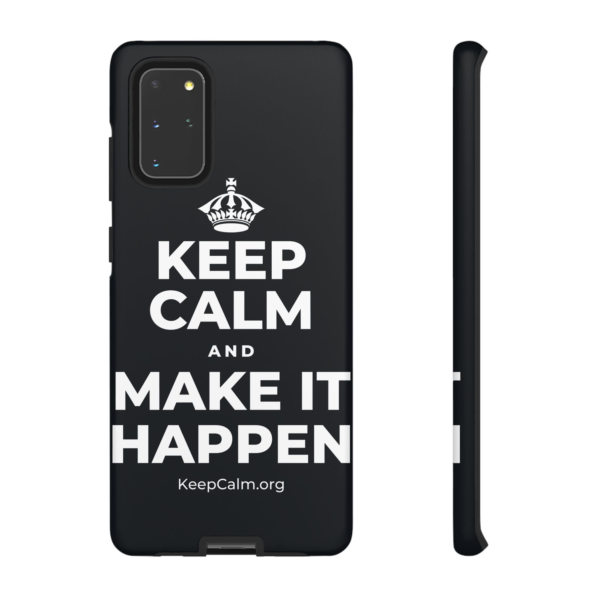 KEEP CALM AND MAKE IT HAPPEN Phone Case (Dark)