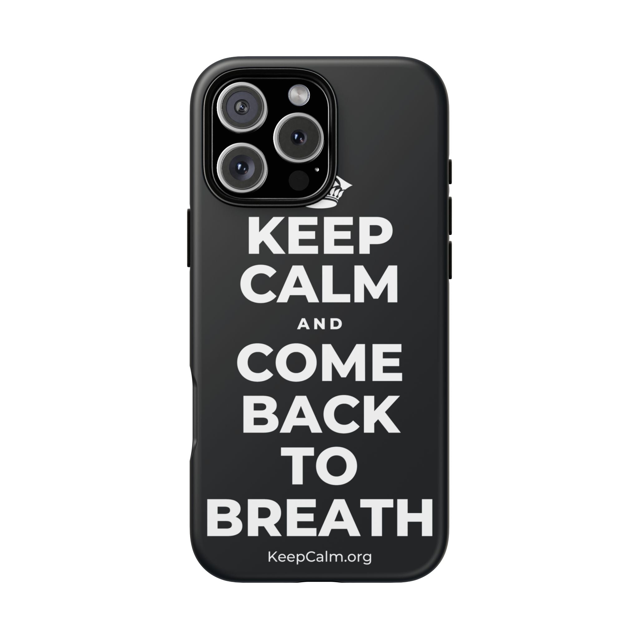 KEEP CALM AND COME BACK TO BREATH Phone Case (Dark)