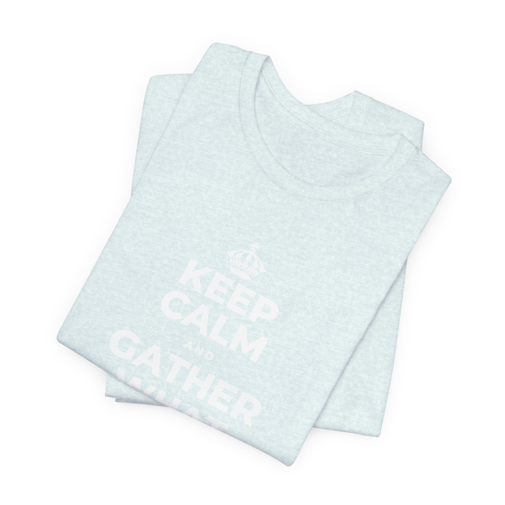KEEP CALM AND GATHER WHAT YOU'RE GRATEFUL FOR T-Shirt (Soft Cream–Heather Mauve)