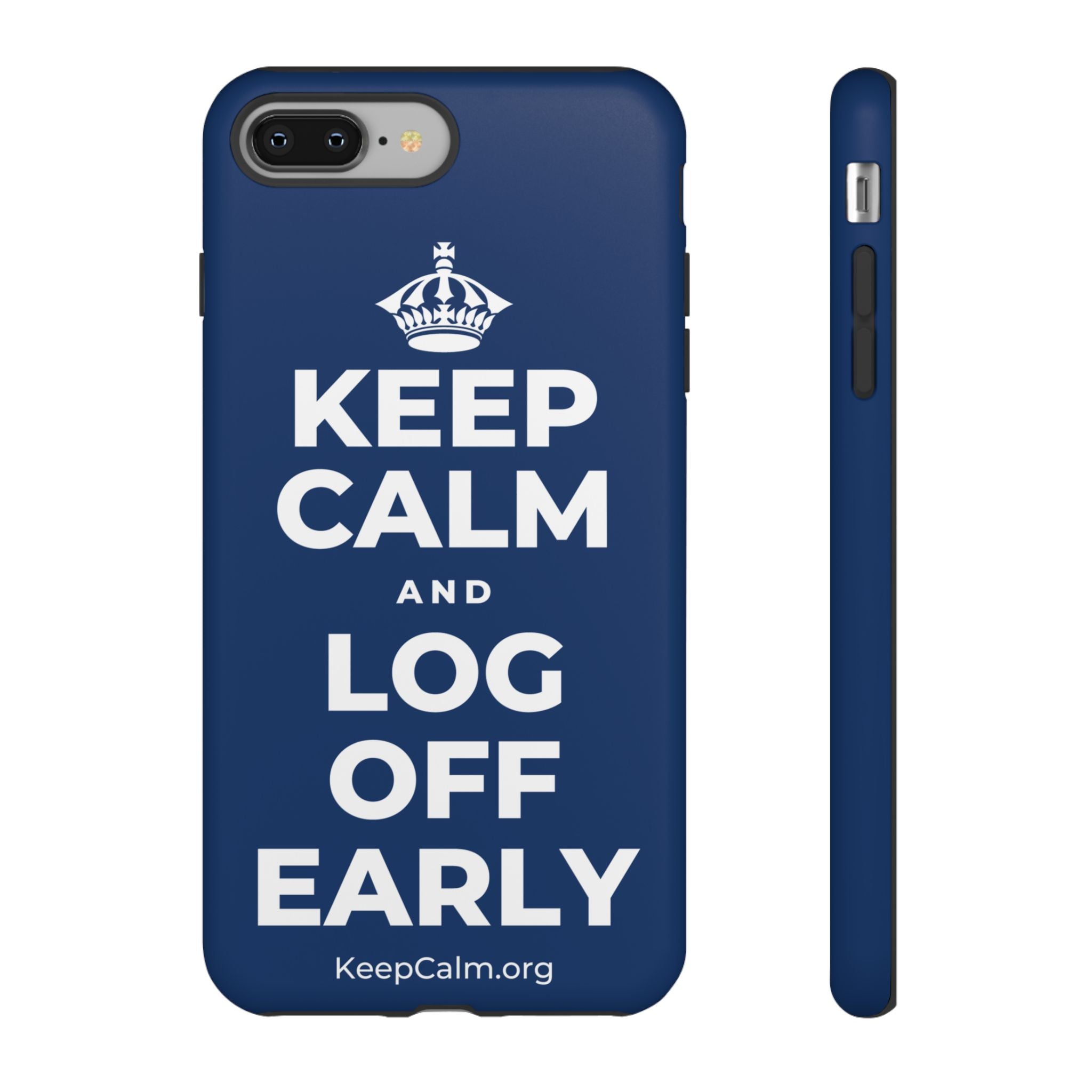 KEEP CALM AND LOG OFF EARLY Phone Case