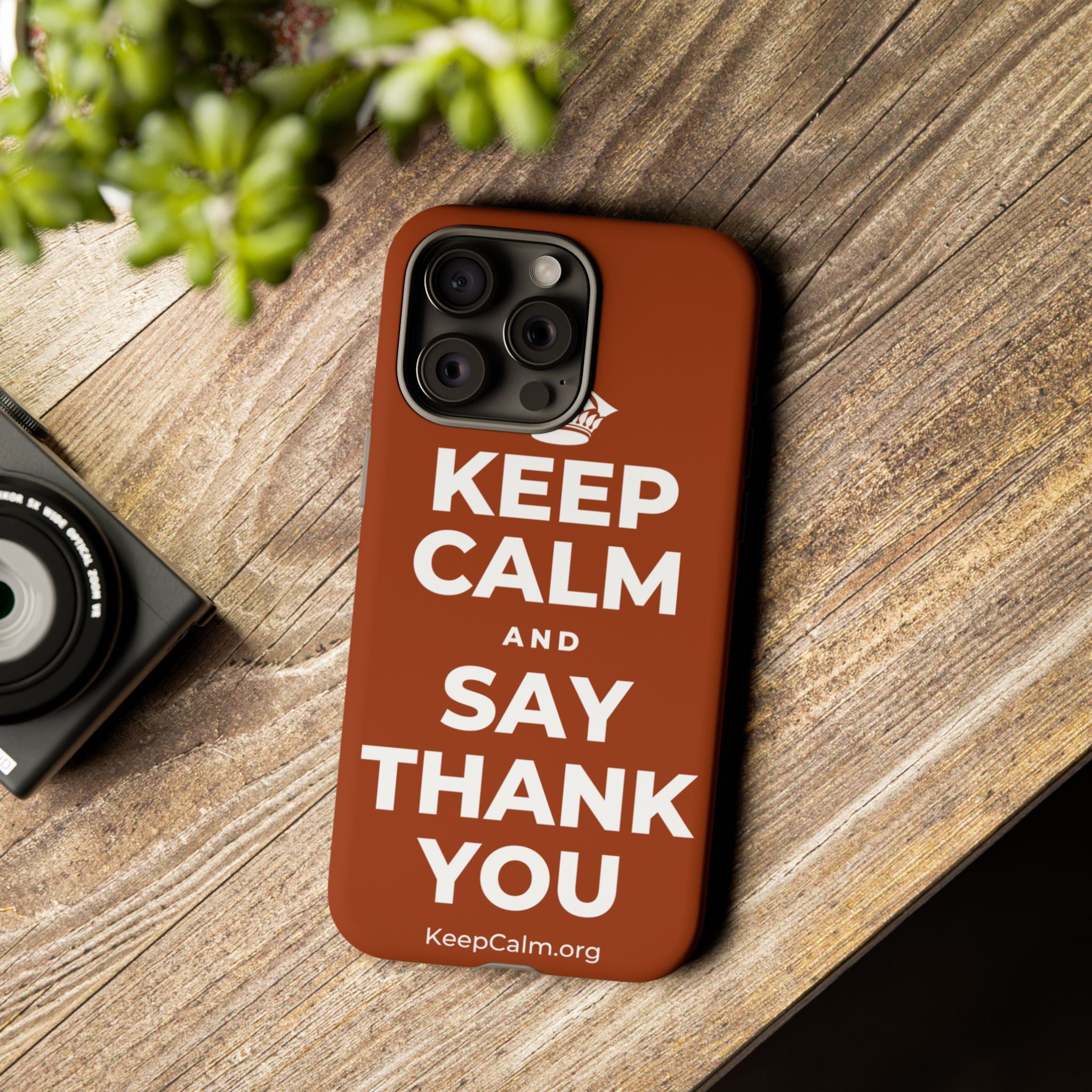 KEEP CALM AND SAY THANK YOU Phone Case