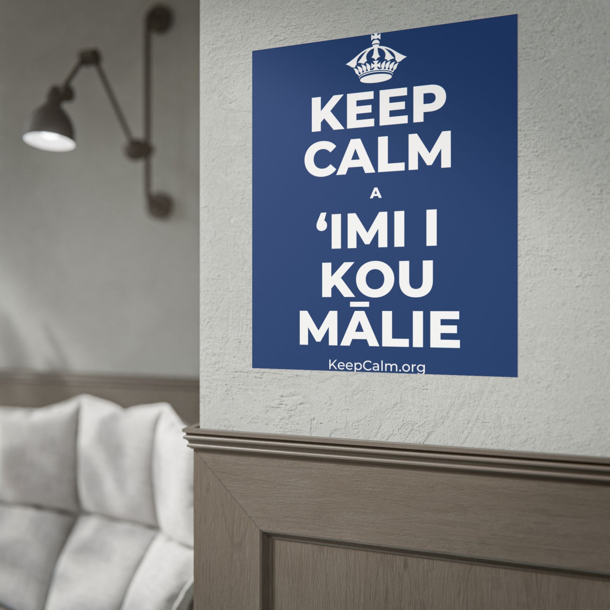 KEEP CALM A ʻIMI I KOU MĀLIE Poster