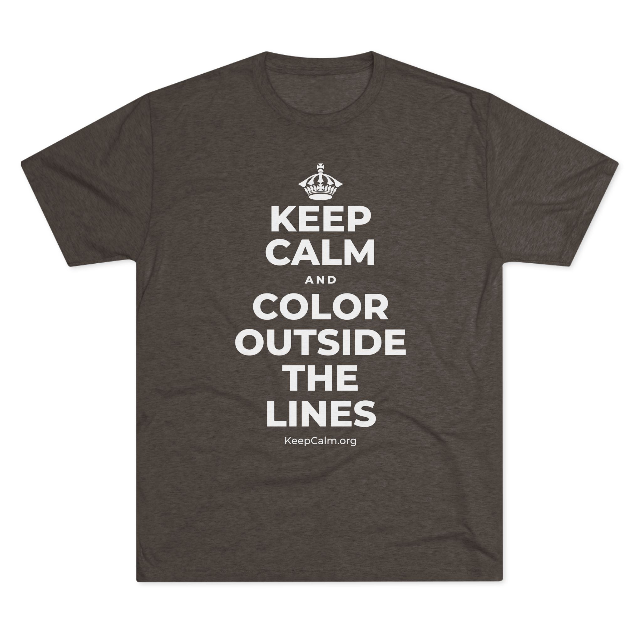 KEEP CALM AND COLOR OUTSIDE THE LINES Tri-Blend Tee