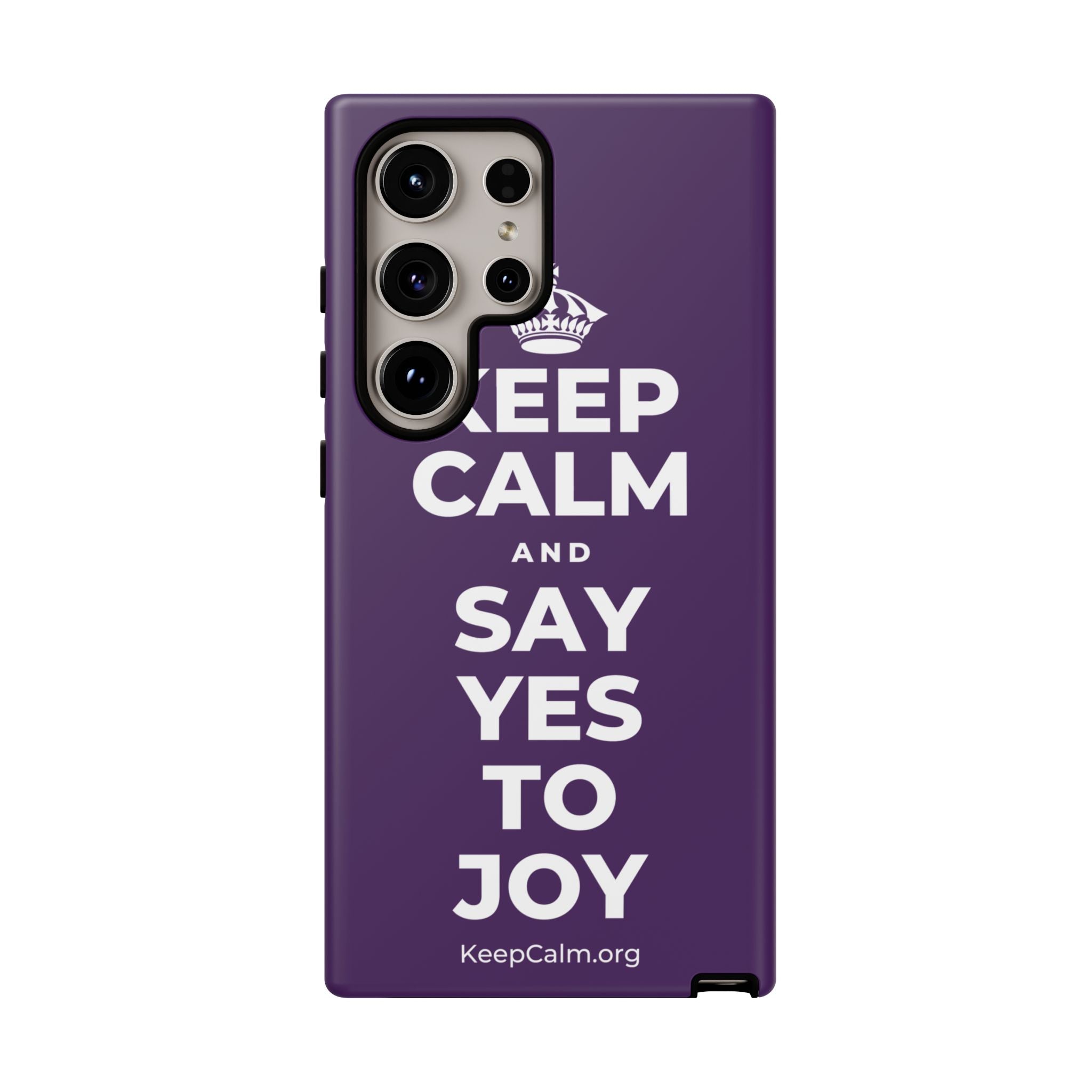 KEEP CALM AND SAY YES TO JOY Phone Case