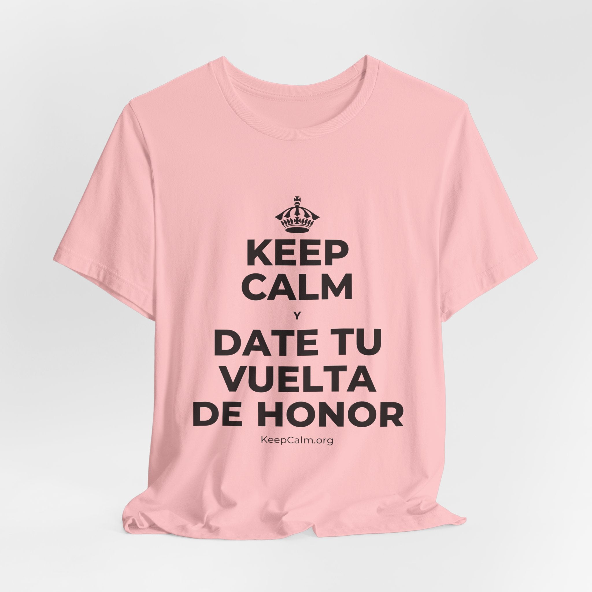 KEEP CALM Y DATE TU VUELTA DE HONOR T-Shirt (White–Asphalt)