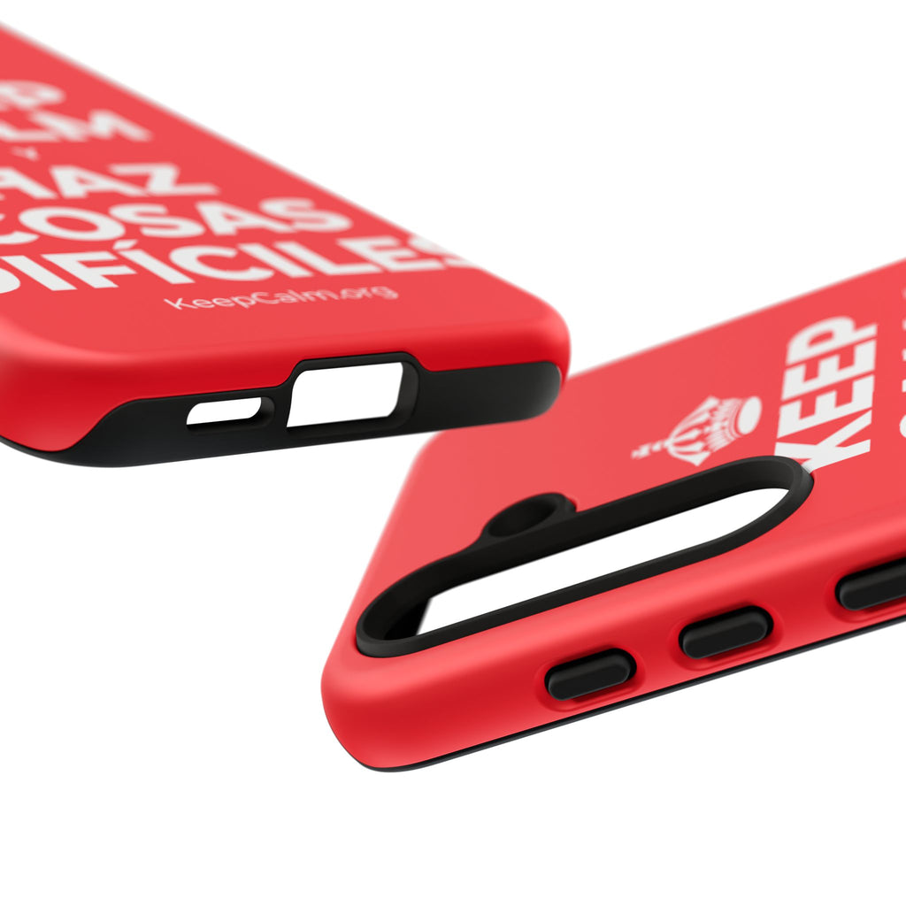 KEEP CALM Y HAZ COSAS DIFÍCILES Phone Case