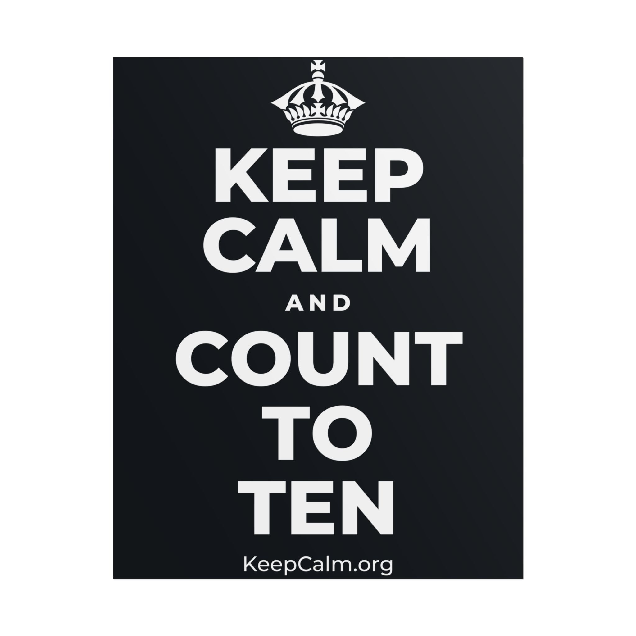 KEEP CALM AND COUNT TO TEN Poster (Dark)