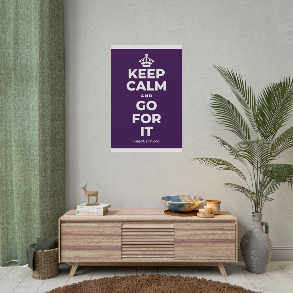 KEEP CALM AND GO FOR IT Poster