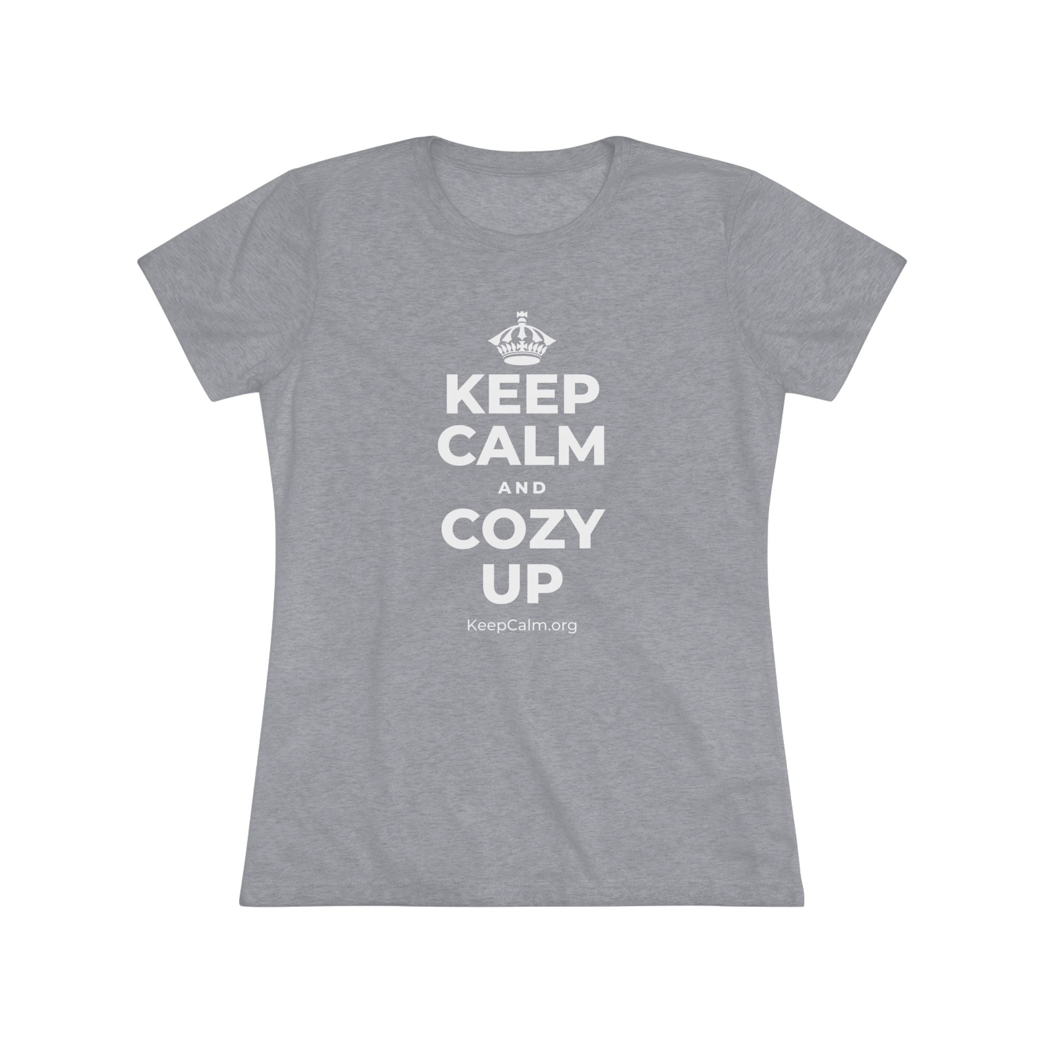 KEEP CALM AND COZY UP Women's Tri-Blend Tee