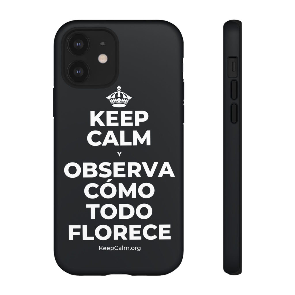 KEEP CALM Y OBSERVA CÓMO TODO FLORECE Phone Case (Dark)