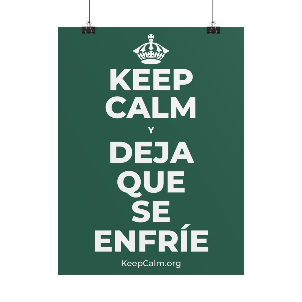 KEEP CALM Y DEJA QUE SE ENFRÍE Poster