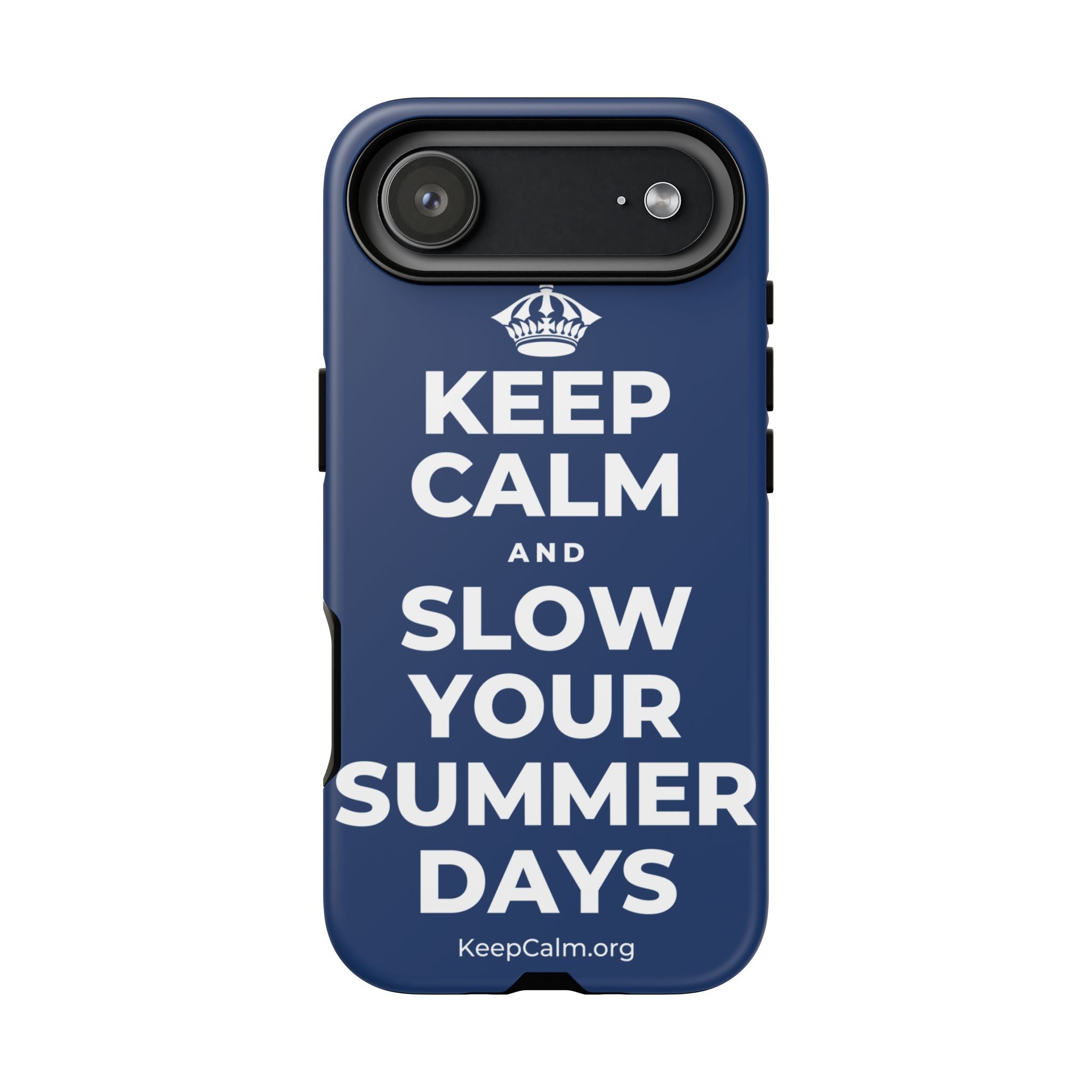 KEEP CALM AND SLOW YOUR SUMMER DAYS Phone Case