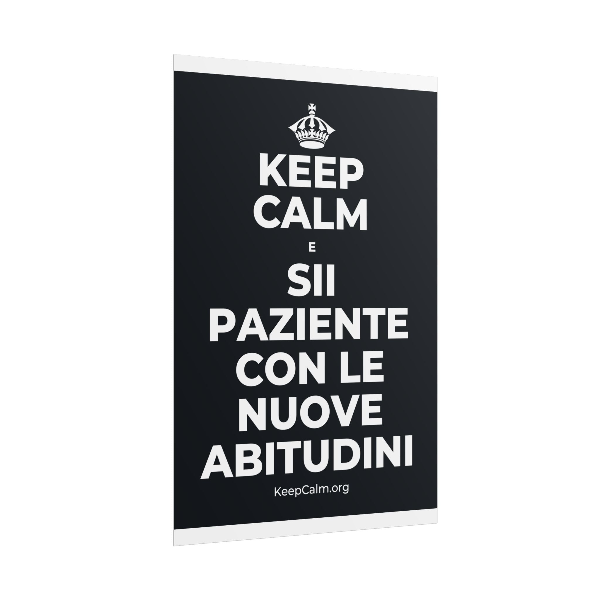 KEEP CALM E SII PAZIENTE CON LE NUOVE ABITUDINI Poster (Dark)