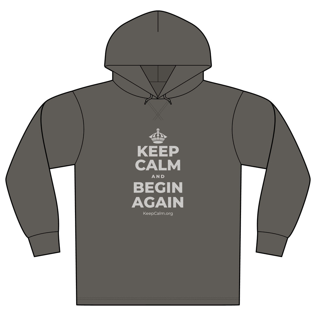 KEEP CALM AND BEGIN AGAIN Organic Hoodie Tee