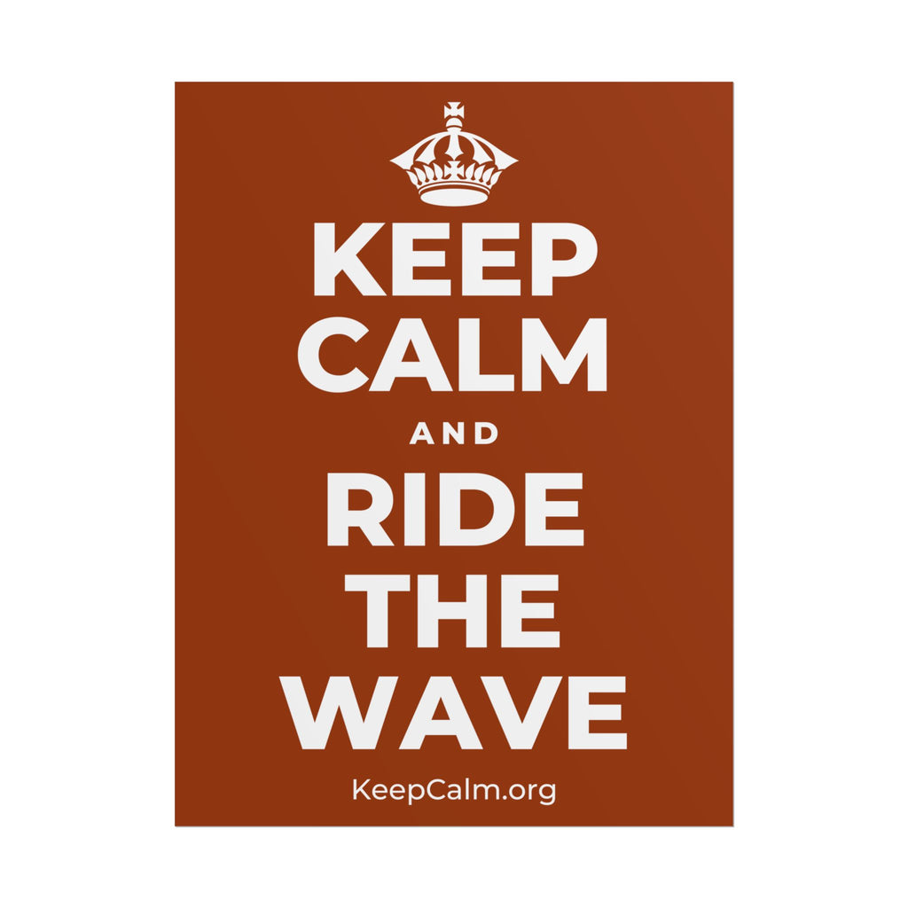 KEEP CALM AND RIDE THE WAVE Poster