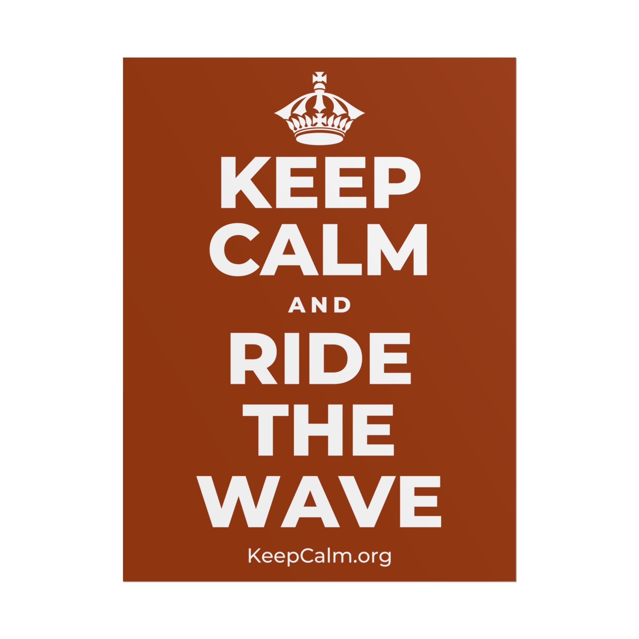 KEEP CALM AND RIDE THE WAVE Poster