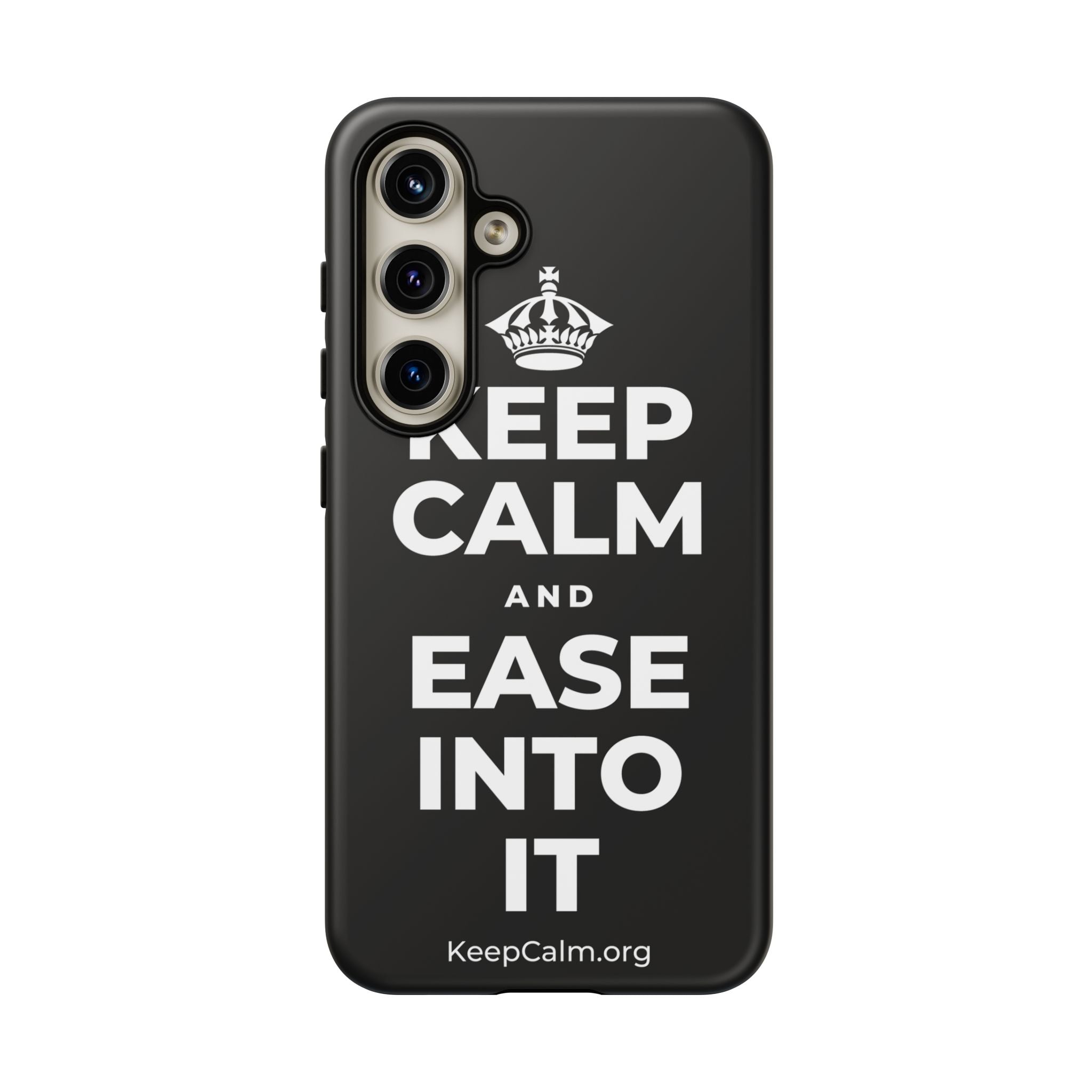 KEEP CALM AND EASE INTO IT Phone Case