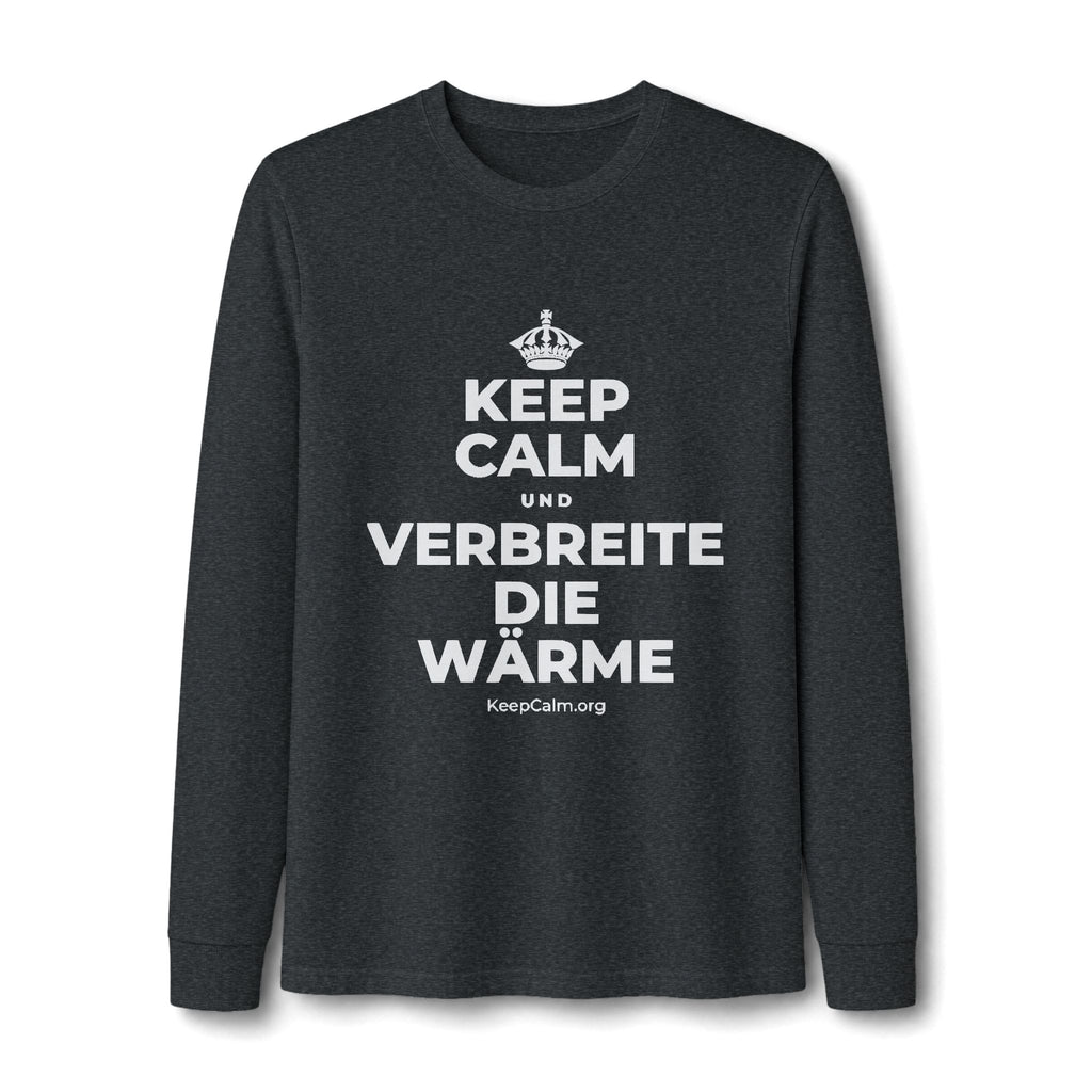 KEEP CALM UND VERBREITE DIE WÄRME Long Sleeve Tee