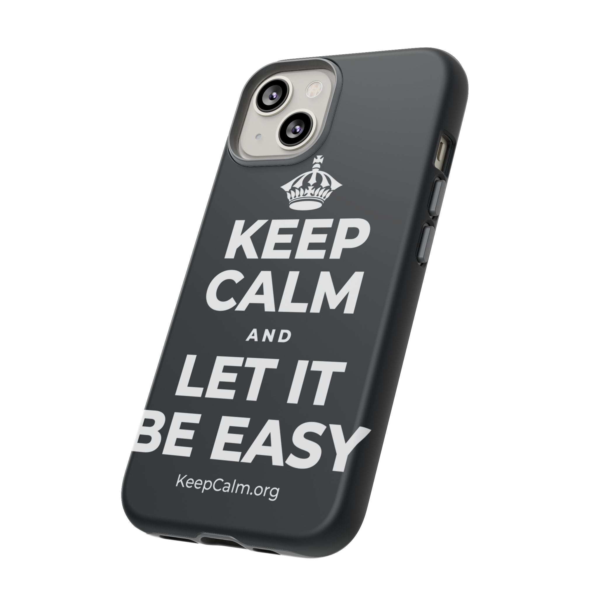 KEEP CALM AND LET IT BE EASY Phone Case (Dark)